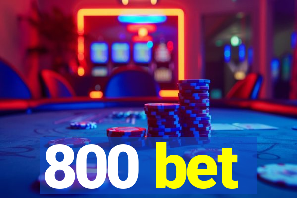 800 bet
